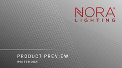 Nora Lighting 2021 Winter Product Preview Catalog