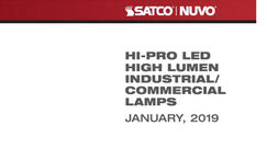 Satco 2019 Hi-Pro LED High Lumen Industrial/Commercial Lamps