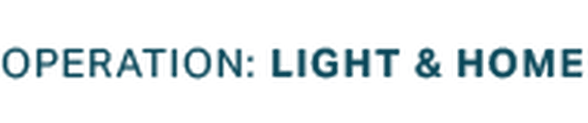 Operation: Light & Home