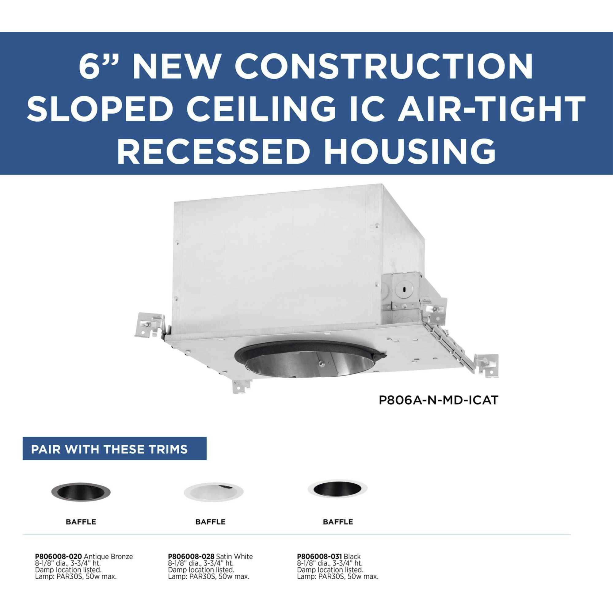 6in Slope Recessed Housing PAR30 Unfinished Recessed Can in IC Rated, New Construction, IC