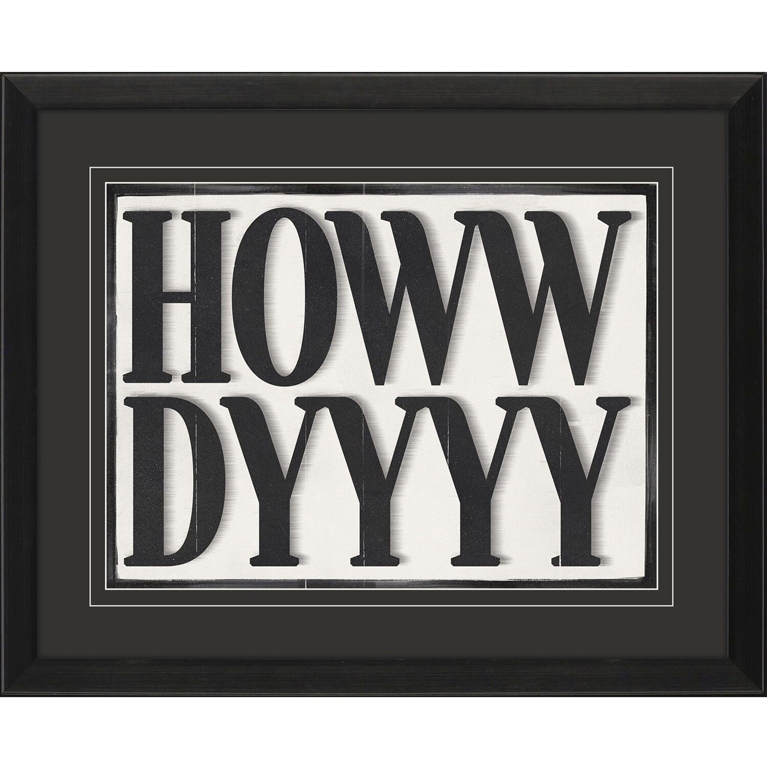 Giddy Upppp Heeyy Yalll Howwdyyyy Yeeee Haww Black and Neutral Framed Art, Propac